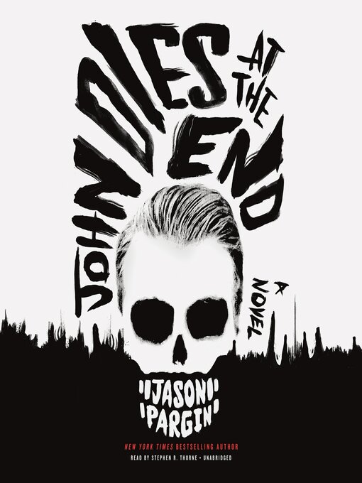 Title details for John Dies at the End by David Wong - Available